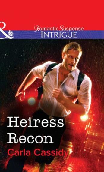 Couverture du livre « Heiress Recon (Mills & Boon Intrigue) » de Carla Cassidy aux éditions Mills & Boon Series