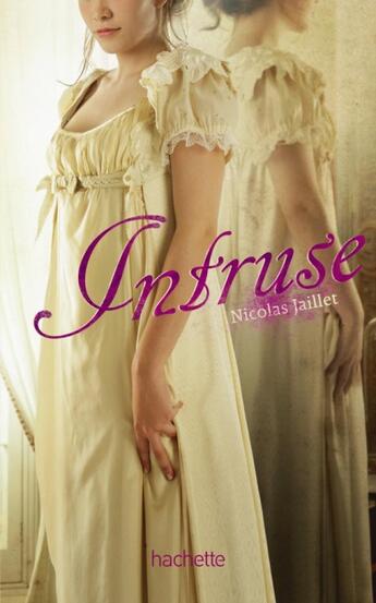 Couverture du livre « Intruse » de Jaillet-N aux éditions Hachette Romans