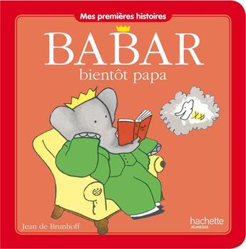 Couverture du livre « Babar bientôt papa » de Brunhoff Jean De aux éditions Hachette Jeunesse