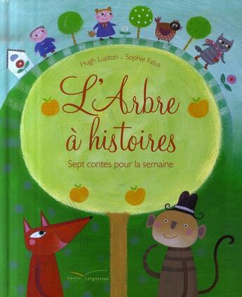 Couverture du livre « L'arbre à histoires, sept contes pour la... » de S Fatus aux éditions Gautier Languereau