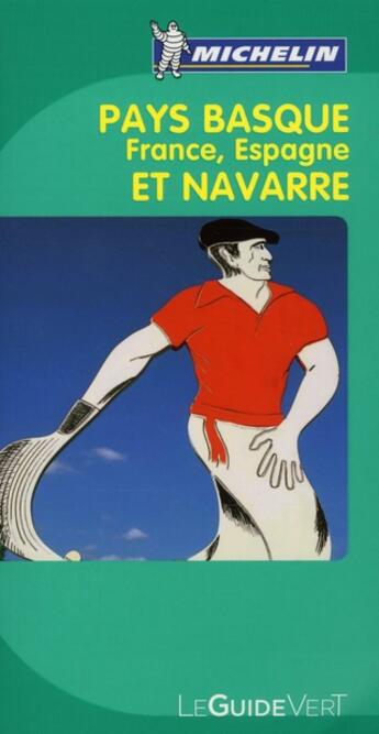 Couverture du livre « Pays basque ; France, Espagne et Navarre (édition 2010) » de Collectif Michelin aux éditions Michelin