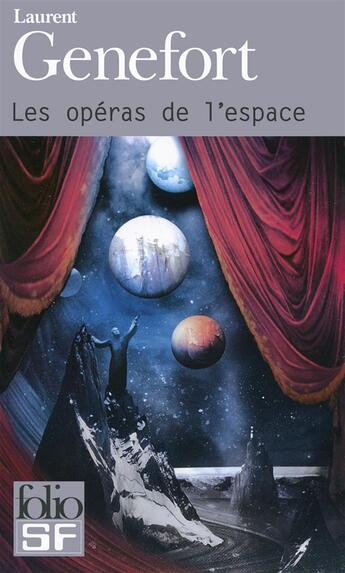 Couverture du livre « Les opéras de l'espace » de Laurent Genefort aux éditions Gallimard