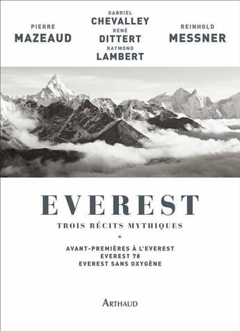 Couverture du livre « Everest ; trois récits mythiques » de Dittert et Chevalley aux éditions Arthaud