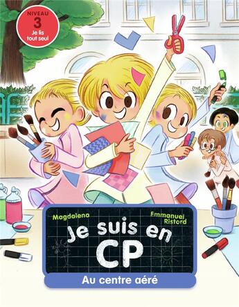 Couverture du livre « Je suis en CP Tome 22 : au centre aéré » de Emmanuel Ristord et Magdalena aux éditions Pere Castor