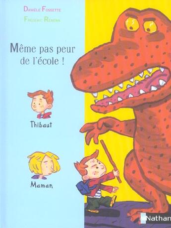 Couverture du livre « Meme Pas Peur De L'Ecole » de Frederic Rebena et Danielle Fosette aux éditions Nathan