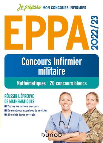 Couverture du livre « Je prépare : concours infirmier militaire EPPA : 20 concours blancs de mathématiques (édition 2022/2023) » de Antoine Broudin aux éditions Dunod