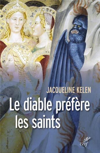 Couverture du livre « Le diable préfère les saints » de Jacqueline Kelen aux éditions Cerf