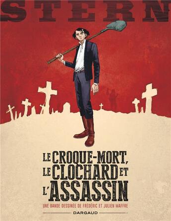 Couverture du livre « Stern Tome 1 : le croque-mort, le clochard et l'assassin » de Frederic Maffre et Julien Maffre aux éditions Dargaud