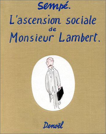 Couverture du livre « L'ascension sociale de Monsieur Lambert » de Jean-Jacques Sempe aux éditions Denoel