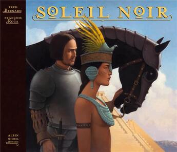 Couverture du livre « Soleil noir » de Bernard-F+ Roca-F aux éditions Albin Michel