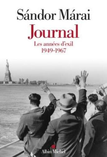 Couverture du livre « Journal t.2 : les années d'exil, 1949-1967 » de Sandor Marai aux éditions Albin Michel