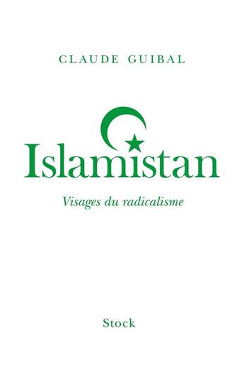 Couverture du livre « Islamistan » de Claude Guibal aux éditions Stock