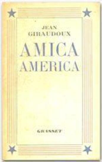 Couverture du livre « Amica America » de Jean Giraudoux aux éditions Grasset Et Fasquelle