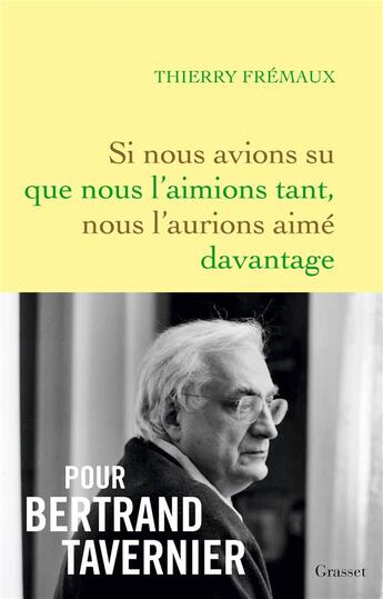 Couverture du livre « Si nous avions su que nous l'aimions tant nous l'aurions aimé davantage » de Fremaux Thierry aux éditions Grasset