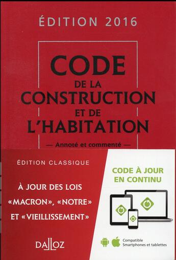 Couverture du livre « Code de la construction et de l'habitation ; annoté et commenté (édition 2016) » de  aux éditions Dalloz