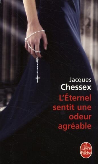 Couverture du livre « Et l'éternel sentit une odeur agréable » de Jacques Chessex aux éditions Le Livre De Poche