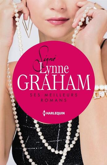 Couverture du livre « Signé Lynne Graham : ses meilleurs romans » de Lynne Graham aux éditions Harlequin