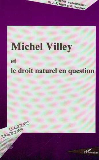 Couverture du livre « Michel Villey et le droit naturel en question » de  aux éditions Editions L'harmattan