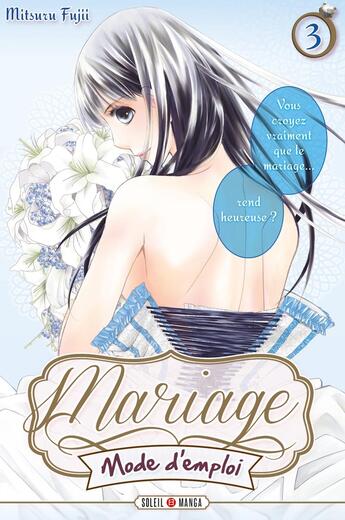 Couverture du livre « Mariage mode d'emploi Tome 3 » de Mitsuru Fujii aux éditions Soleil