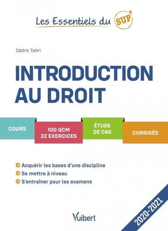 Couverture du livre « Les essentiels du sup' : introduction au droit (édition 2020/2021) » de Cedric Tahri aux éditions Vuibert