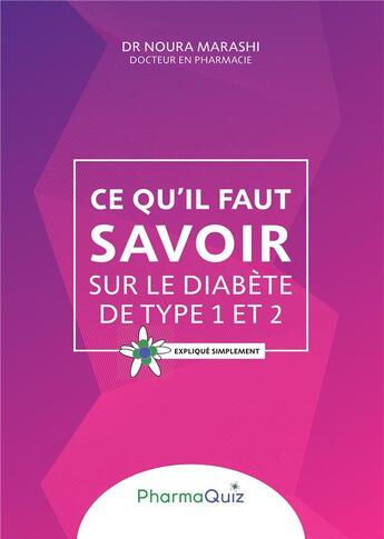 Couverture du livre « Ce qu'il faut savoir sur le diabète de type 1 et 2 ; expliqué simplement » de Noura Marashi aux éditions Books On Demand