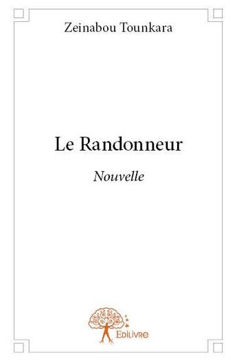 Couverture du livre « Le randonneur » de Tounkara Zeinabou aux éditions Edilivre