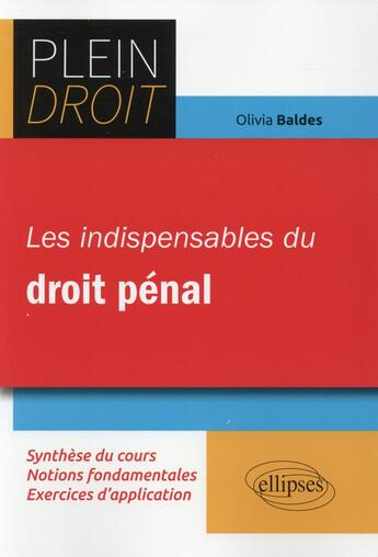 Couverture du livre « Les indispensables du droit penal » de Olivia Baldes aux éditions Ellipses