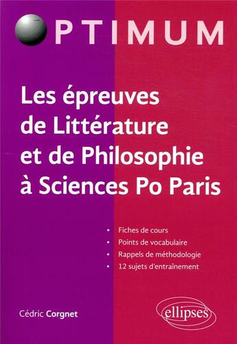 Couverture du livre « Les epreuves de litterature et de philosophie a sciences po paris » de Cedric Corgnet aux éditions Ellipses