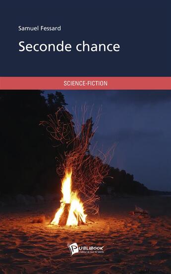 Couverture du livre « Seconde chance » de Samuel Fessard aux éditions Publibook