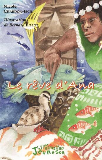 Couverture du livre « Le rêve d'Ana » de Nicole Chardon-Isch aux éditions L'harmattan