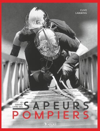 Couverture du livre « Le grand livre des sapeurs pompiers » de Clive Lamming aux éditions Glenat