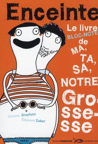 Couverture du livre « Enceinte » de Eleonore Zuber et Corinne Dreyfuss aux éditions Frimousse