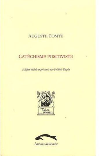 Couverture du livre « Catéchisme positiviste » de Auguste Comte aux éditions Editions Du Sandre