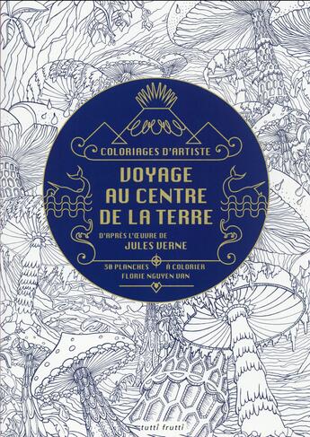 Couverture du livre « Voyage au centre de la Terre » de Florie Nguyen Van aux éditions Tutti Frutti