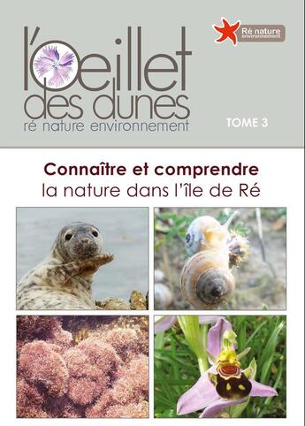 Couverture du livre « L'oeillet des dunes t.3 ; connaître et comprendre la nature dans l'île de Ré » de  aux éditions Geste