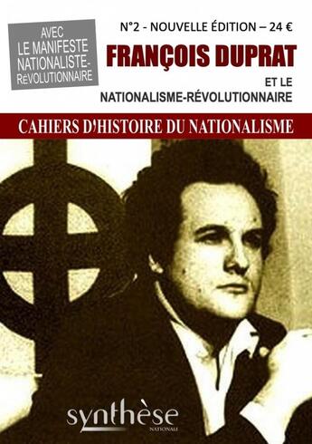 Couverture du livre « François Duprat : Le nationalisme-révolutionnaire » de Alain Renault aux éditions Synthese Nationale