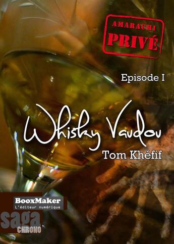 Couverture du livre « Amarachi, privé t.1 ; whisky vaudou » de Tom Khefif aux éditions Booxmaker