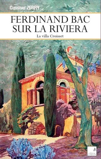 Couverture du livre « Ferdinand Bac sur la Riviera » de Christian Zerry aux éditions Campanile