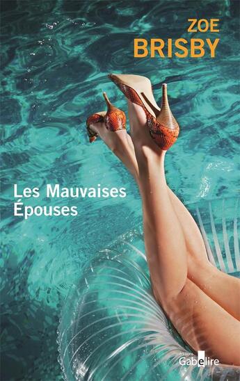 Couverture du livre « Les Mauvaises Épouses : Les Mauvaises Épouses » de Zoe Brisby aux éditions Gabelire