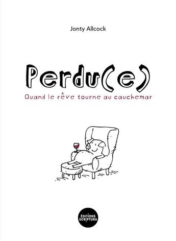 Couverture du livre « Perdu(e) : quand le rêve tourne au cauchemar » de Jonty Allcok aux éditions Scriptura