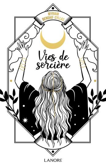 Couverture du livre « Vies de sorcière » de Myriam Bendhif-Syllas aux éditions Lanore