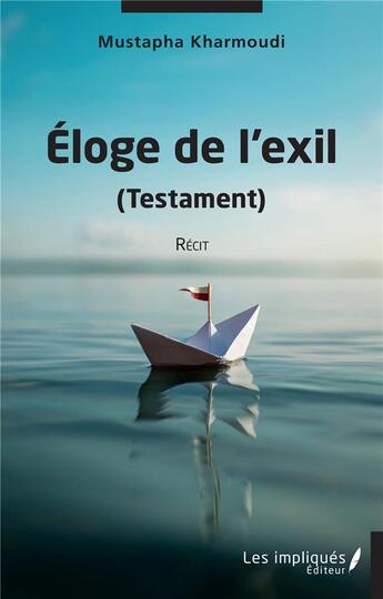 Couverture du livre « Eloge de l'exil » de Mustapha Kharmoudi aux éditions Les Impliques