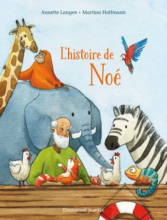 Couverture du livre « L'histoire de Noé » de Annette Langen et Martina Hoffmann aux éditions Emmanuel