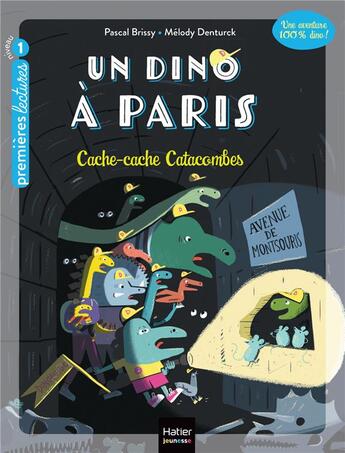 Couverture du livre « Un dino à Paris Tome 3 : cache-cache catacombes » de Pascal Brissy et Melody Denturck aux éditions Hatier