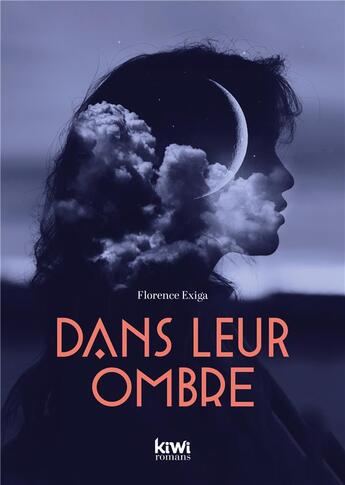 Couverture du livre « Dans l'ombre » de Florence Exiga aux éditions Kiwi Romans