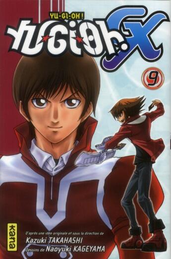 Couverture du livre « Yu-Gi-Oh GX Tome 9 » de Kazuki Takahashi et Naoyuki Kageyama aux éditions Kana