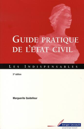 Couverture du livre « Guide pratique de l'état civil (5e édition) » de Quidelleur M aux éditions Berger-levrault