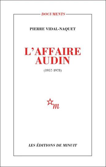 Couverture du livre « L'Affaire Audin (1957-1978) » de Pierre Vidal-Naquet aux éditions Minuit