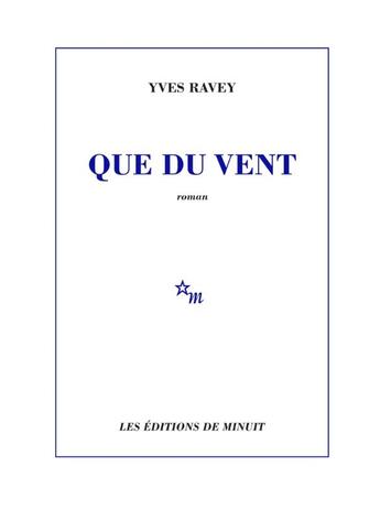 Couverture du livre « Que du vent » de Yves Ravey aux éditions Minuit