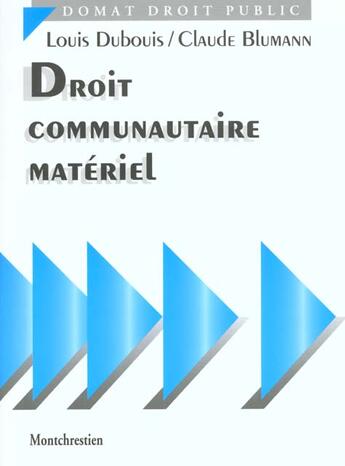 Couverture du livre « Droit communautaire materiel » de Dubouis/Blumann aux éditions Lgdj